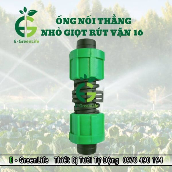 Hình ảnh ống nối thẳng nhỏ giọt rút vặn 16mm E-Greenlife