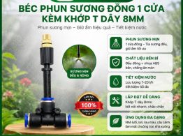 Béc phun sương đồng 1 cửa kèm khớp T dây 8mm