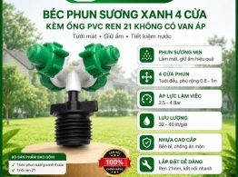 Béc phun sương xanh 4 cửa kèm ống PVC ren 21 không có van áp