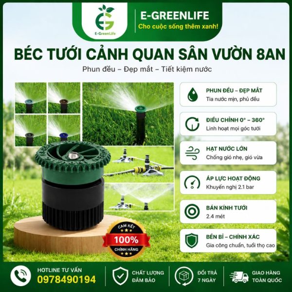 E-GreenLife bán Béc tưới cảnh quan sân vườn 8AN
