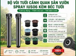 Bộ vòi tưới cảnh quan sân vườn Spray IUS06 kèm béc tưới