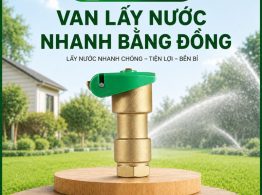 Địa chỉ bán Van lấy nước nhanh bằng đồng