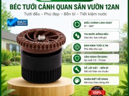 Béc tưới cảnh quan sân vườn 12AN