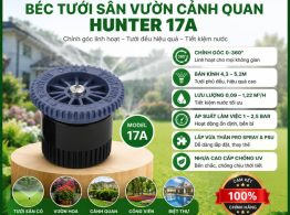 Béc tưới sân vườn cảnh quan Hunter 17A