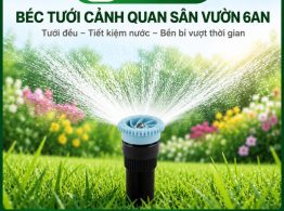Mua Béc tưới cảnh quan sân vườn 6AN uy tín