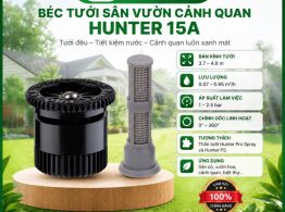Béc tưới sân vườn cảnh quan Hunter 15A