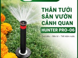 Mua Thân tưới sân vườn cảnh quan Hunter Pro-06 tại E-GreenLife
