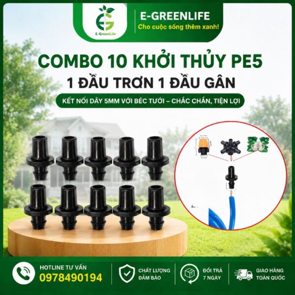E-GreenLife bán Combo 10 khởi thủy PE5 1 đầu trơn 1 đầu gân