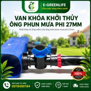 E-GreenLife bán van khóa khởi thủy ống phun mưa phi 27mm