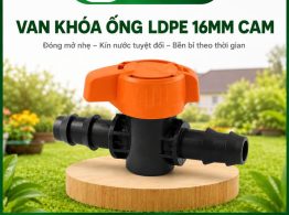 Địa chỉ van khóa ống LDPE 16mm cam