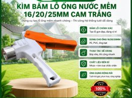 Kìm bấm lỗ ống nước mềm 16/20/25mm cam trắng