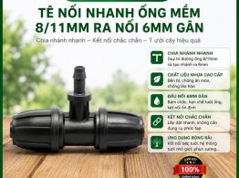 Tê nối nhanh ống mềm 8/11mm ra nối 6mm gân