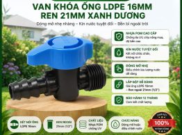 Van khóa ống LDPE 16mm ren 21mm xanh dương